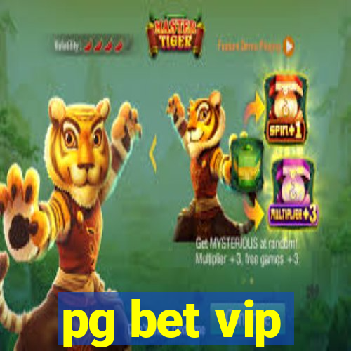 pg bet vip